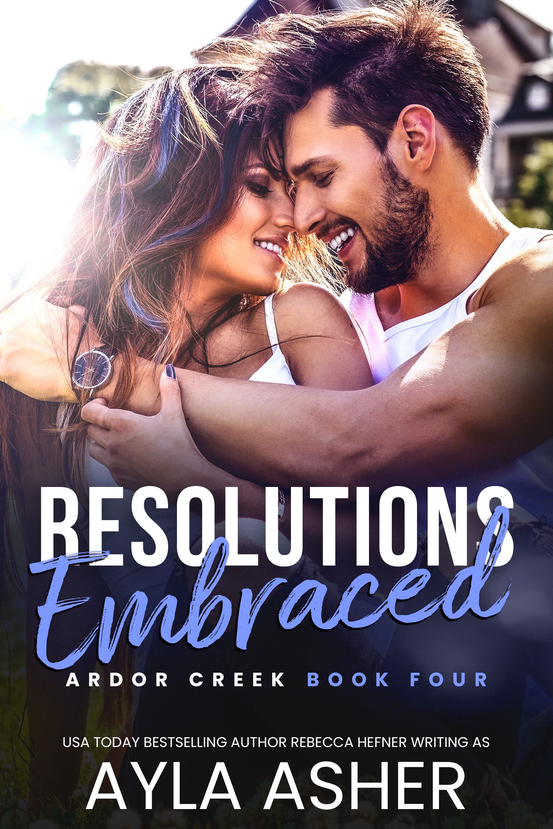Resolutions Embraced - Steamy Small-Town Romance