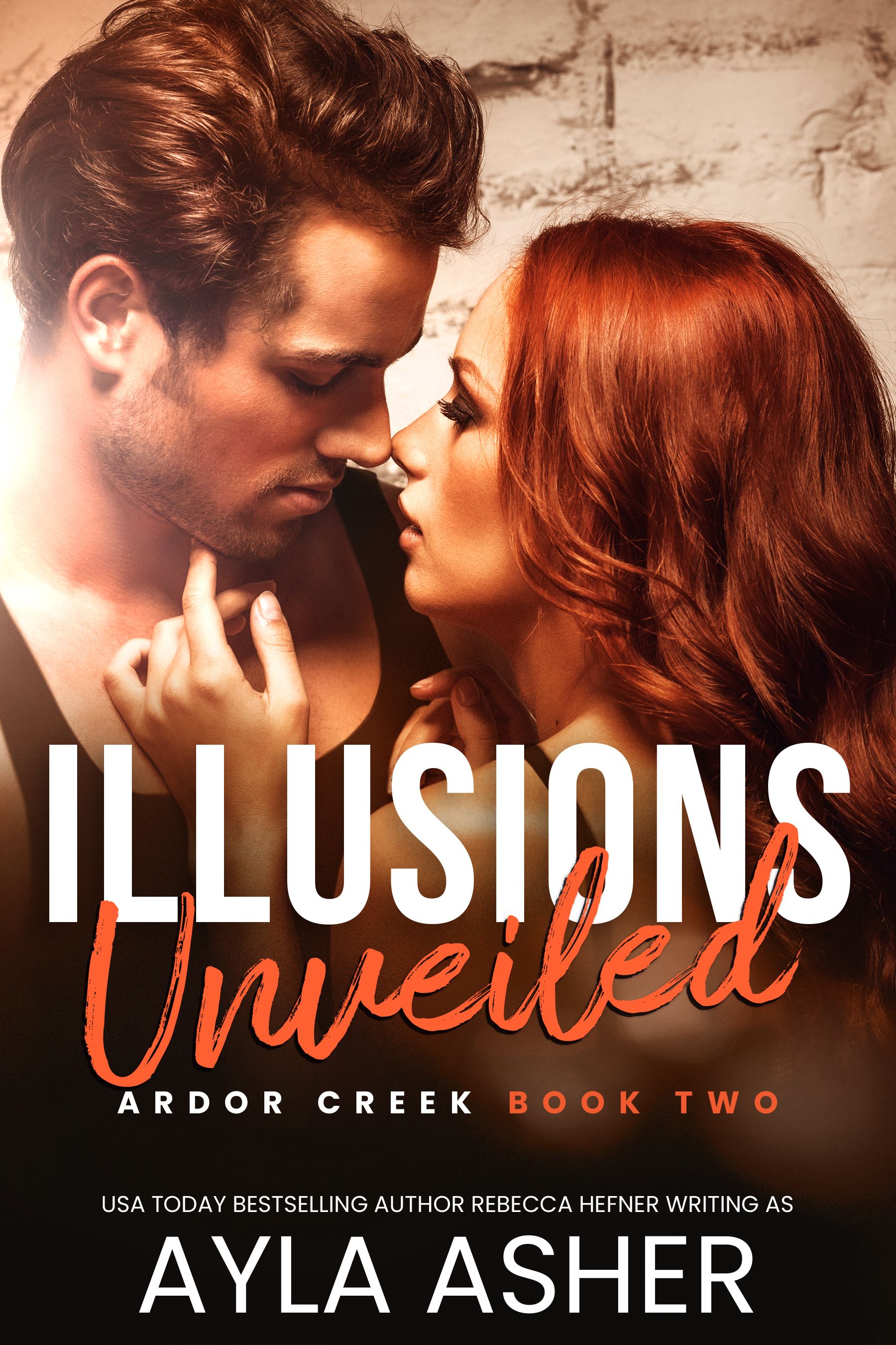 Illusions Unveiled - Steamy Small-Town Romance by Ayla Asher